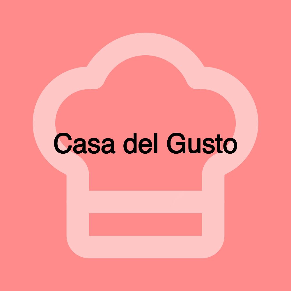Casa del Gusto
