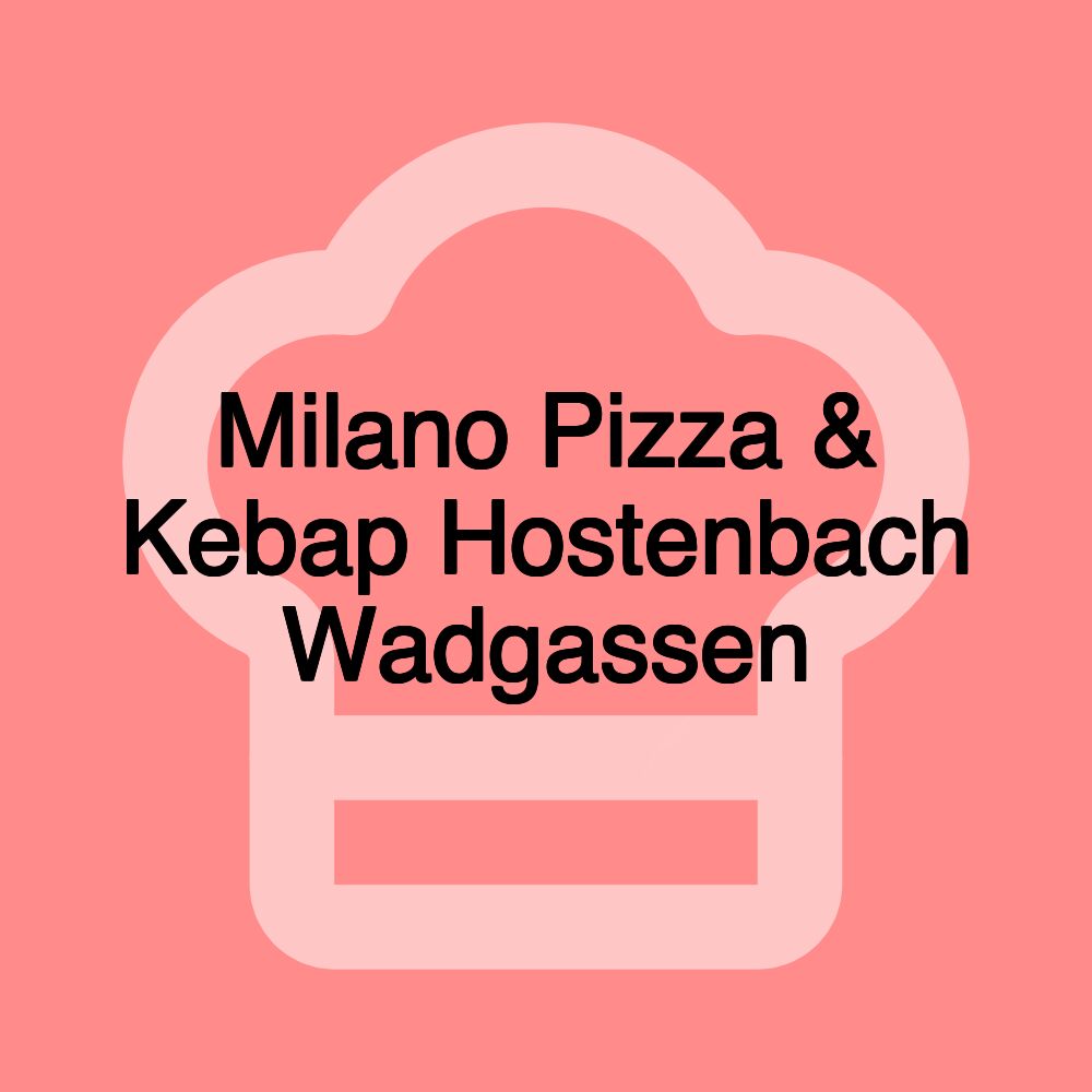 Milano Pizza & Kebap Hostenbach Wadgassen