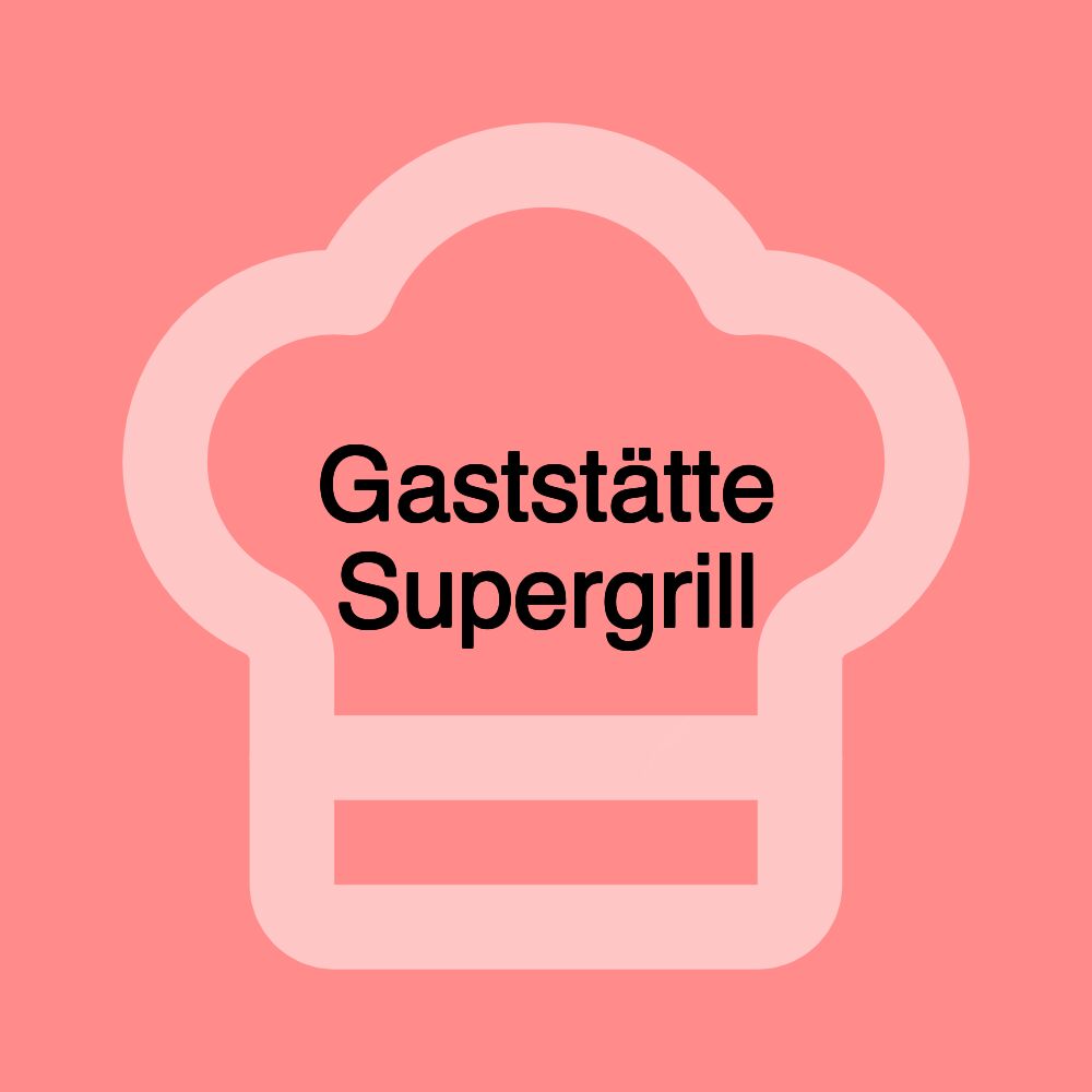 Gaststätte Supergrill