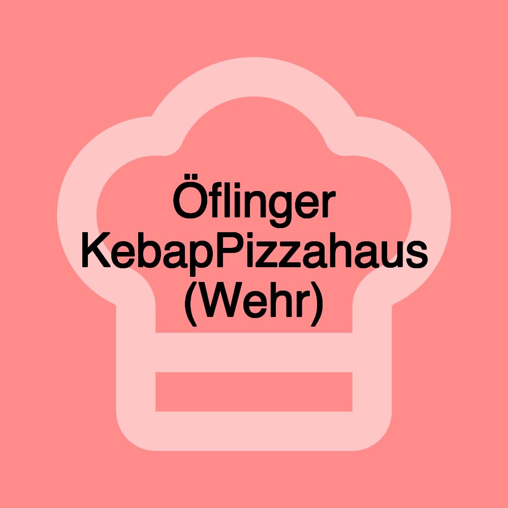 Öflinger KebapPizzahaus (Wehr)