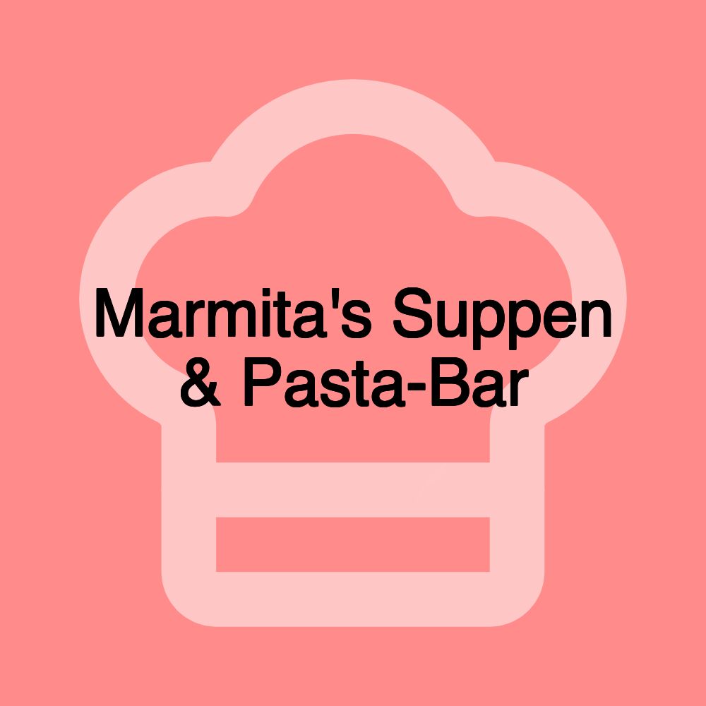Marmita's Suppen & Pasta-Bar