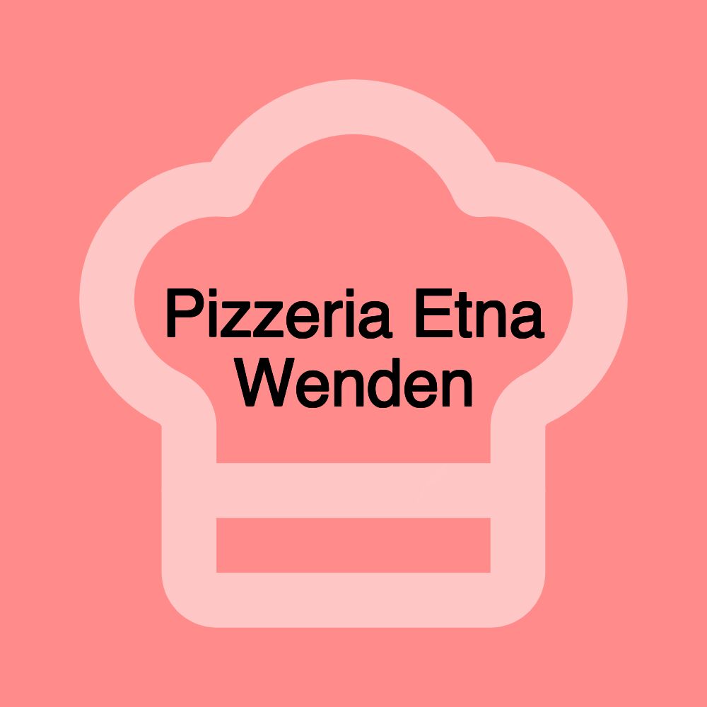 Pizzeria Etna Wenden