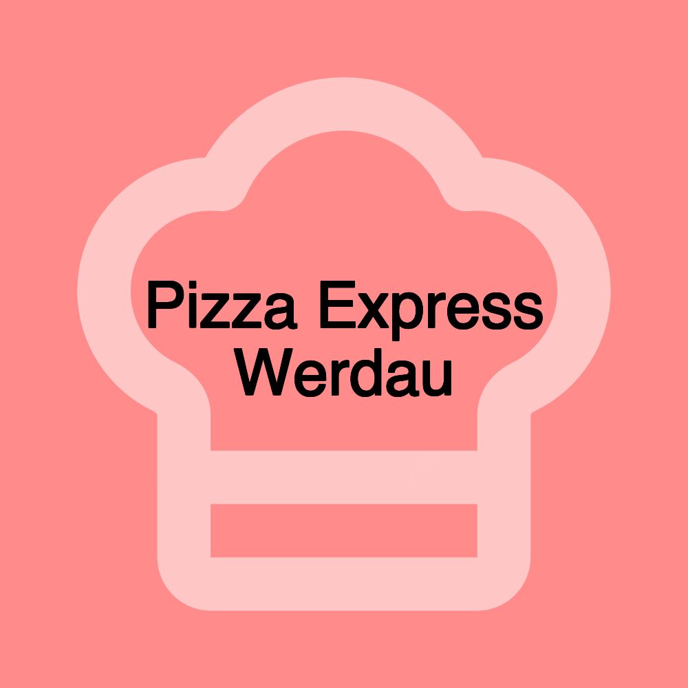 Pizza Express Werdau