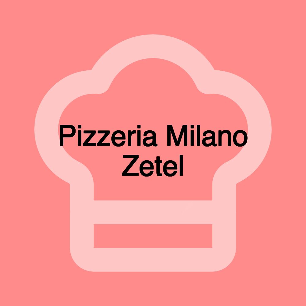 Pizzeria Milano Zetel