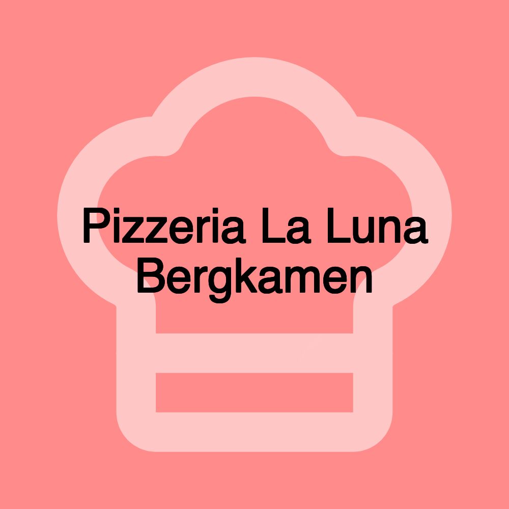 Pizzeria La Luna Bergkamen