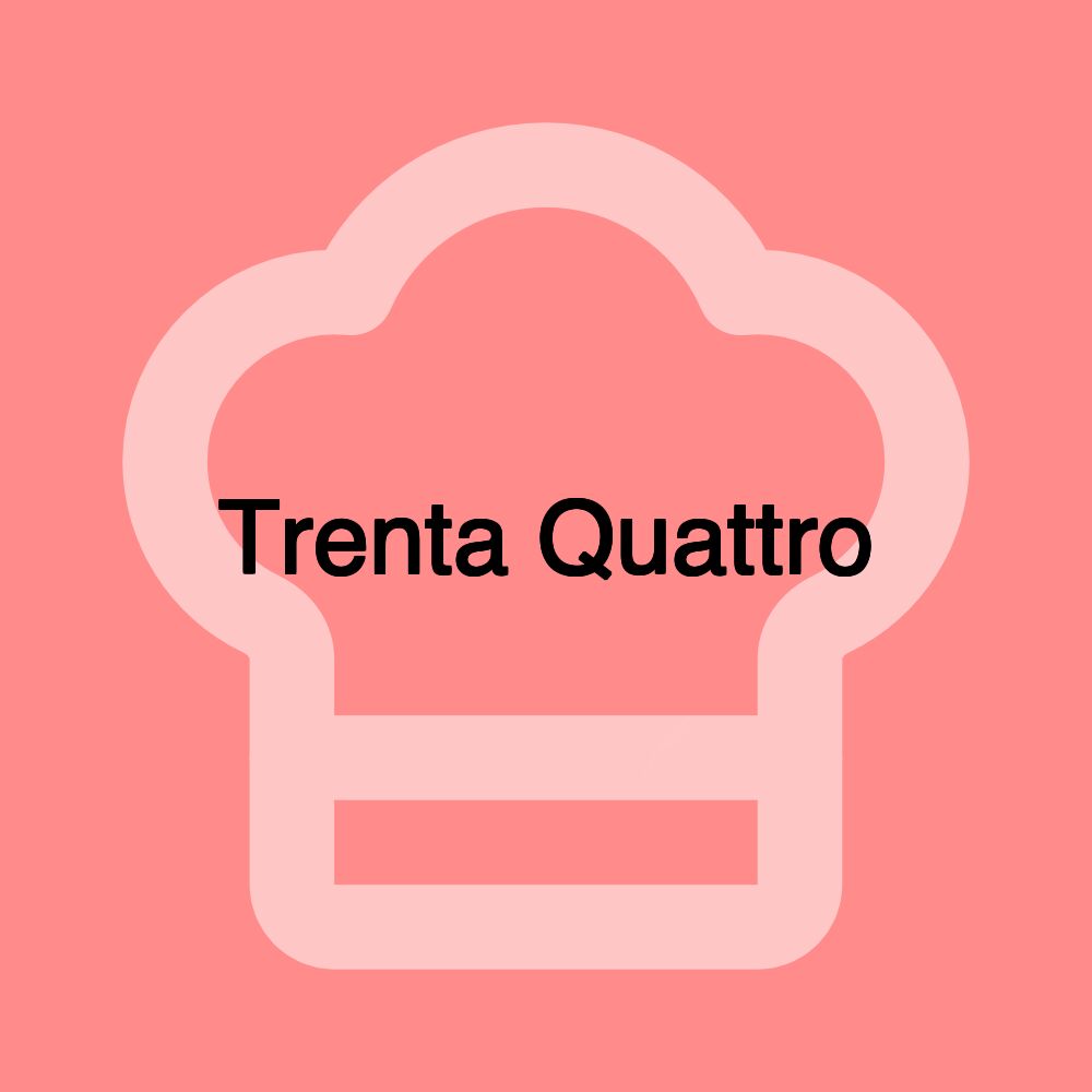 Trenta Quattro