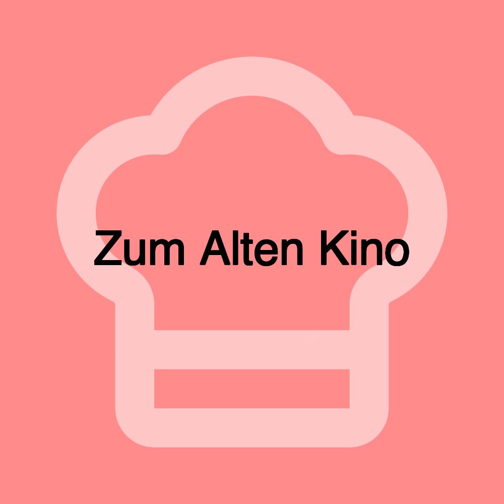 Zum Alten Kino