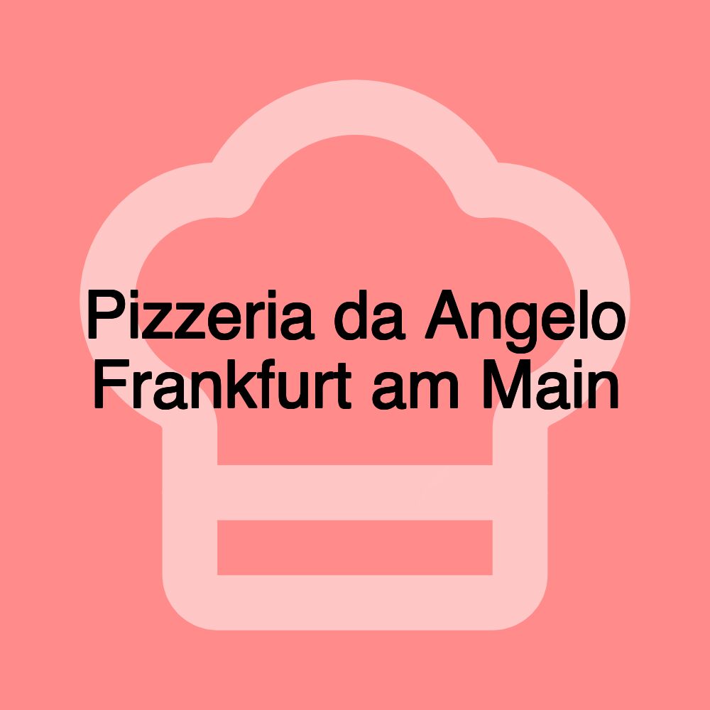 Pizzeria da Angelo Frankfurt am Main