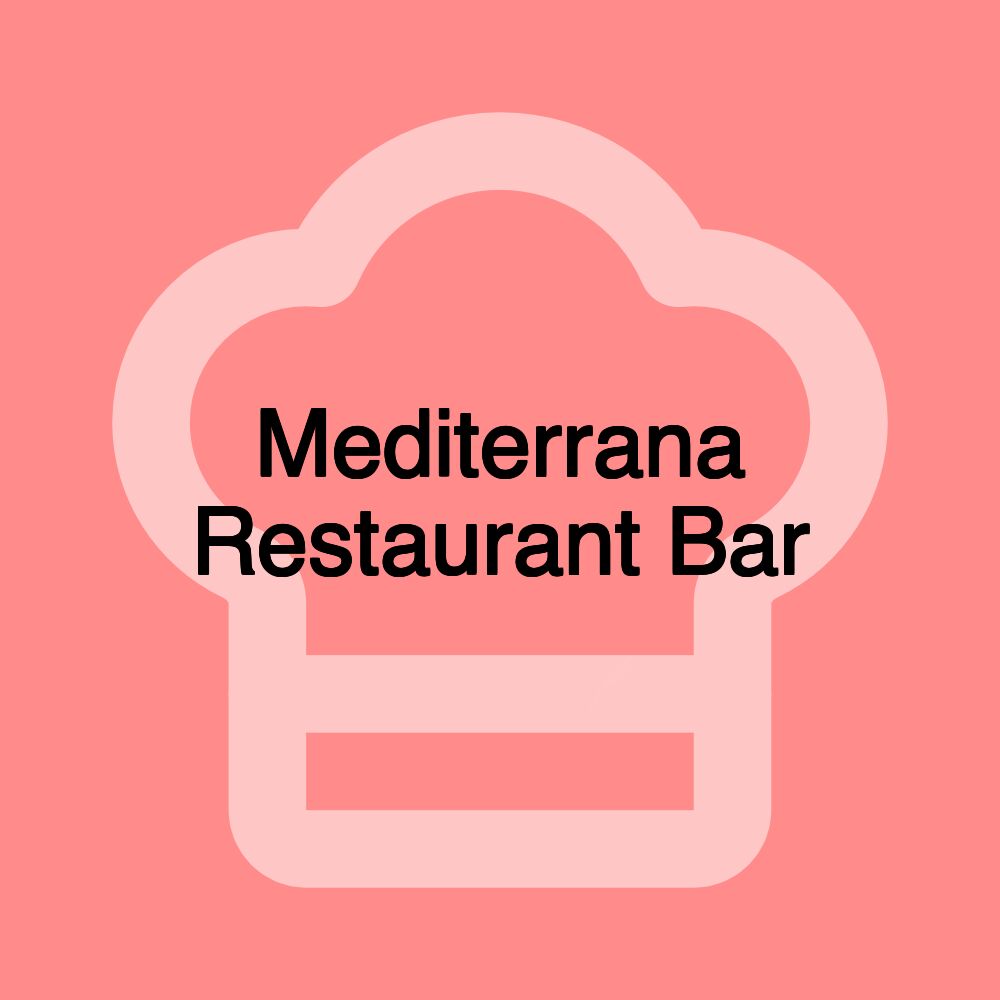 Mediterrana Restaurant Bar