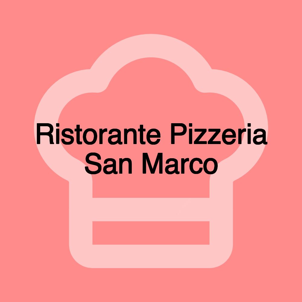 Ristorante Pizzeria San Marco