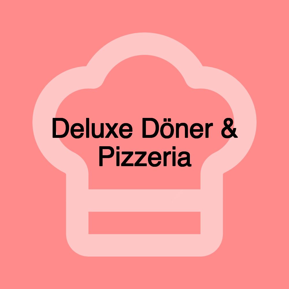 Deluxe Döner & Pizzeria