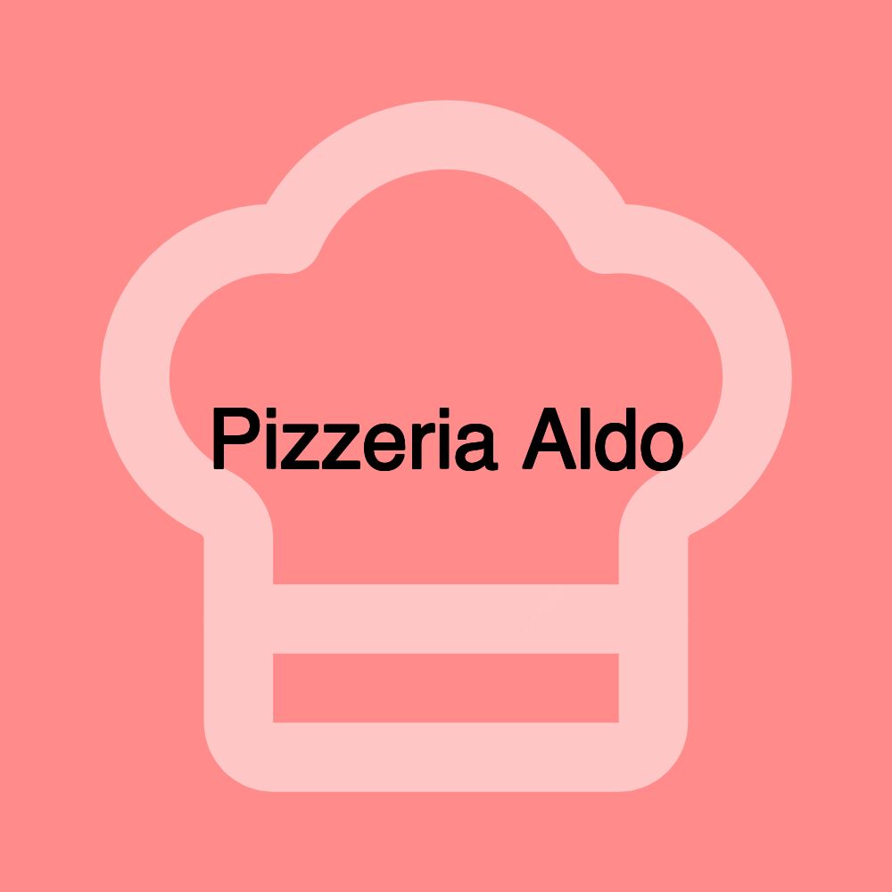 Pizzeria Aldo