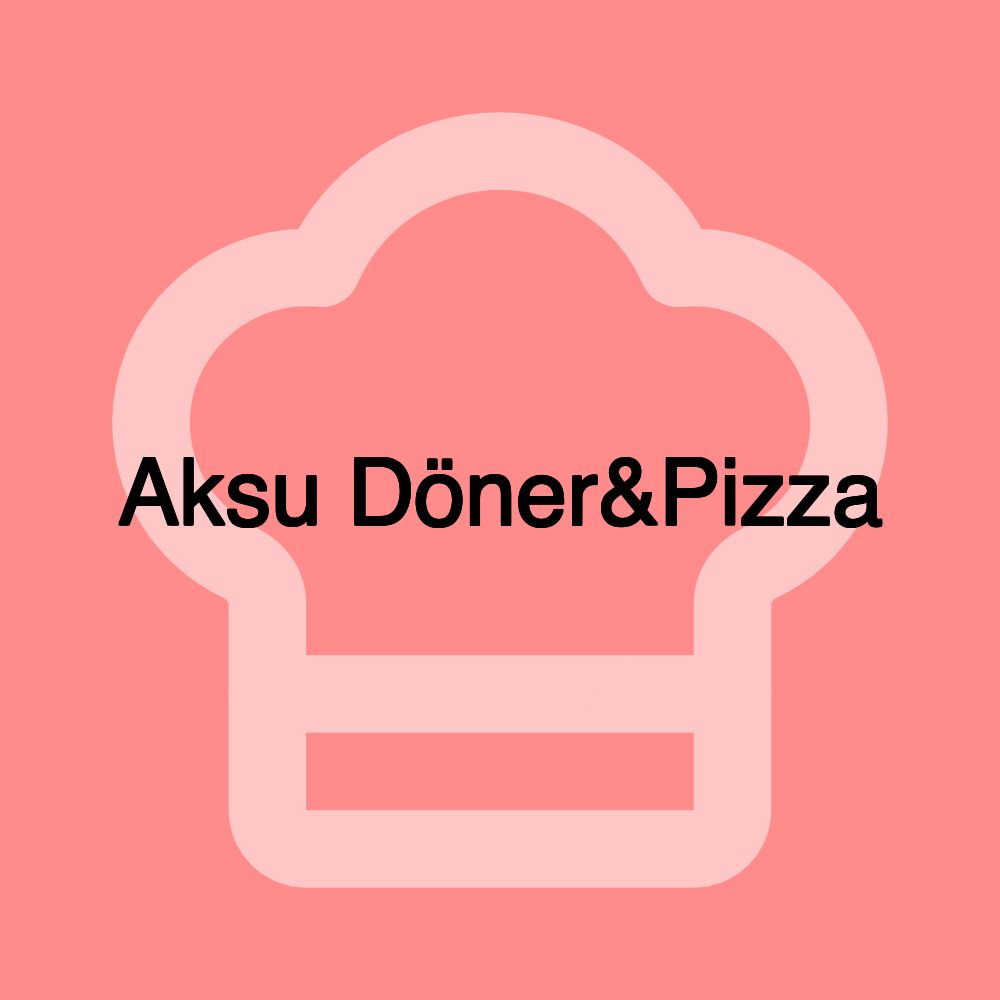 Aksu Döner&Pizza