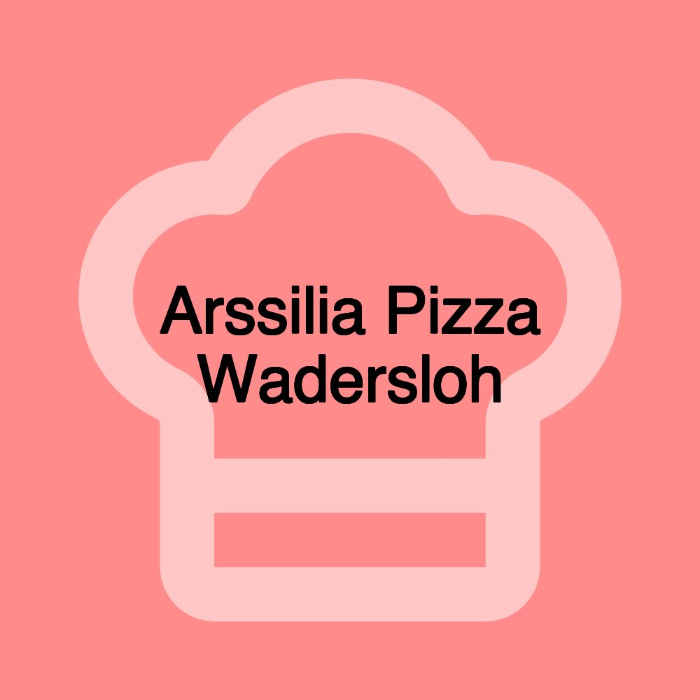 Arssilia Pizza Wadersloh