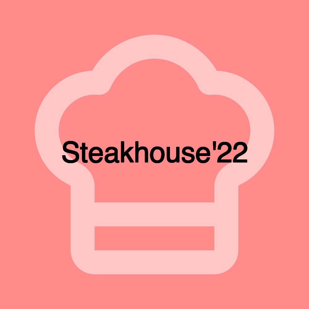 Steakhouse'22