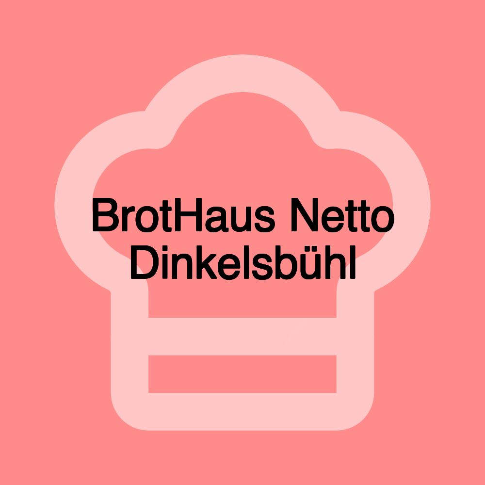 BrotHaus Netto Dinkelsbühl