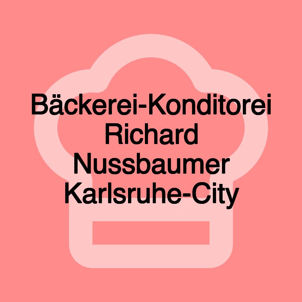 Bäckerei-Konditorei Richard Nussbaumer Karlsruhe-City