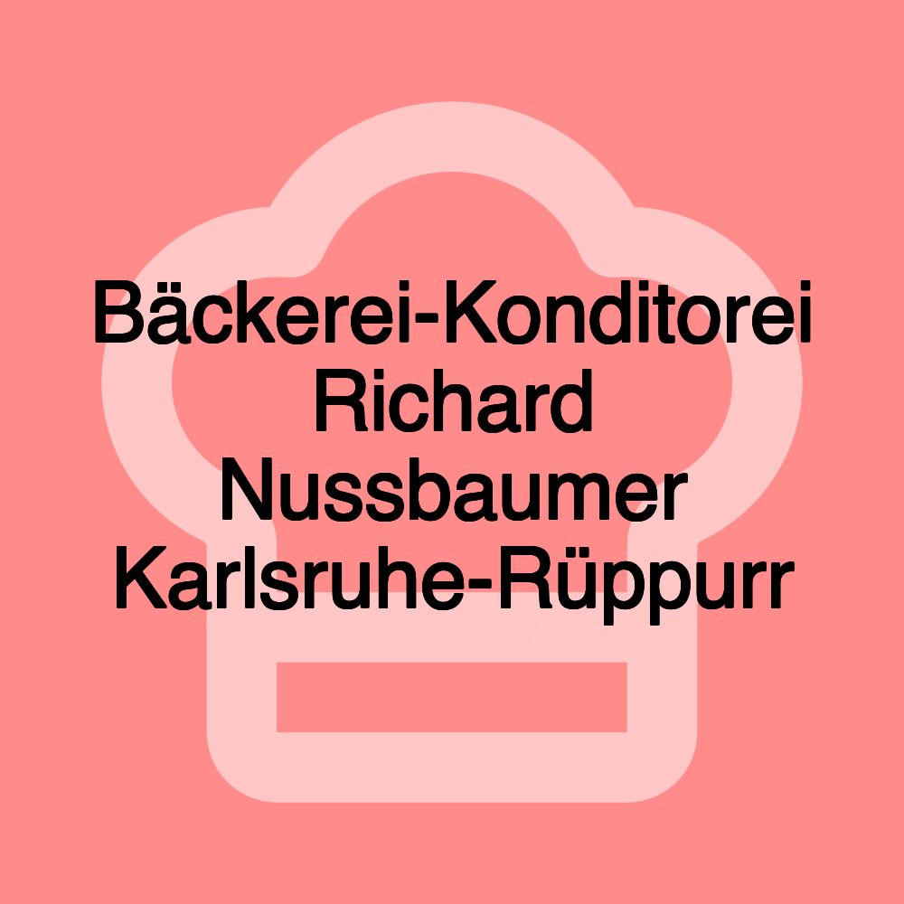 Bäckerei-Konditorei Richard Nussbaumer Karlsruhe-Rüppurr
