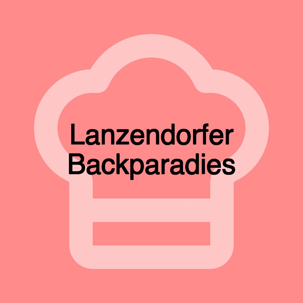 Lanzendorfer Backparadies