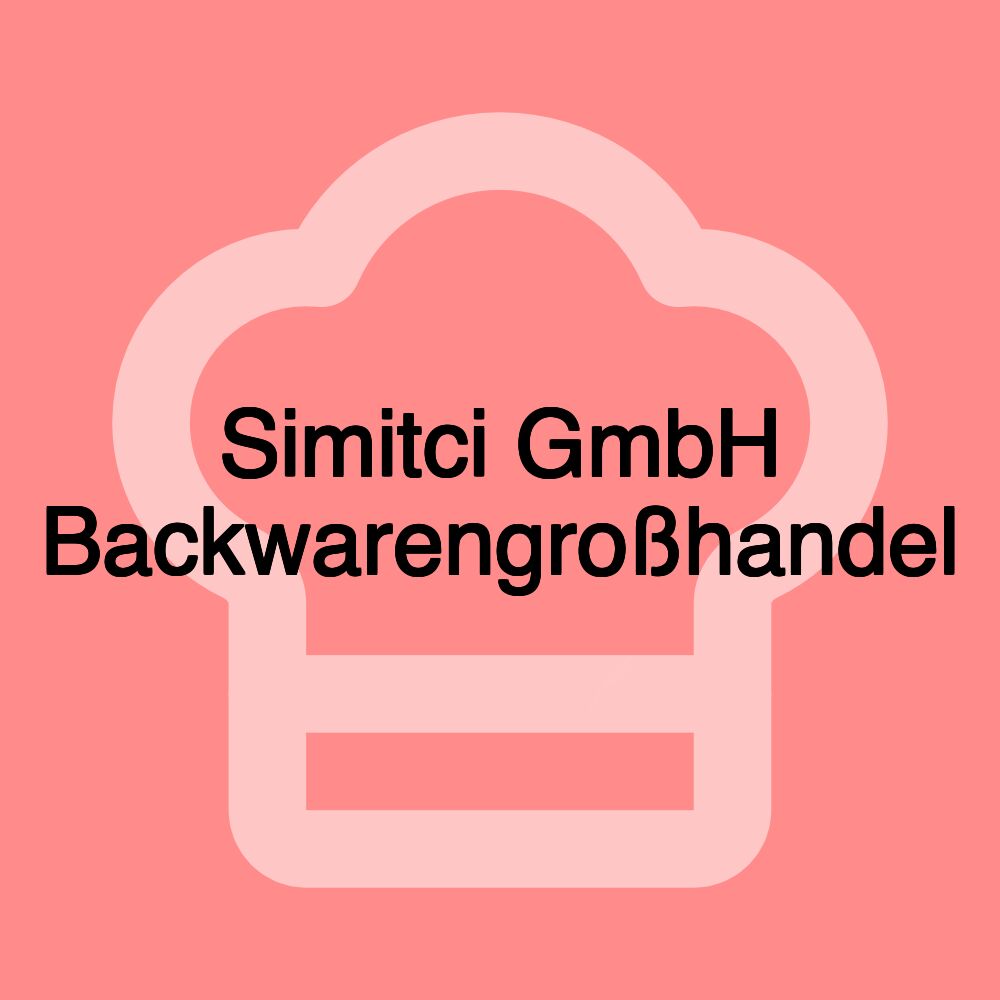 Simitci GmbH Backwarengroßhandel