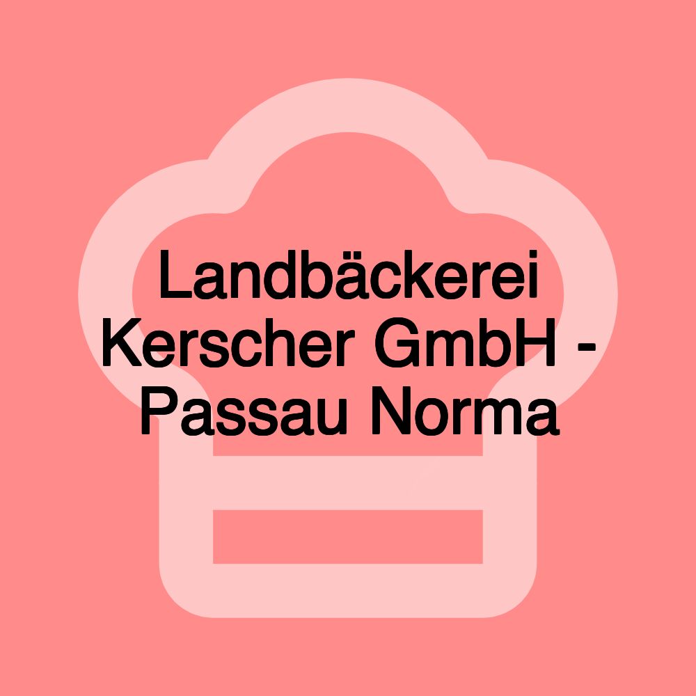 Landbäckerei Kerscher GmbH - Passau Norma