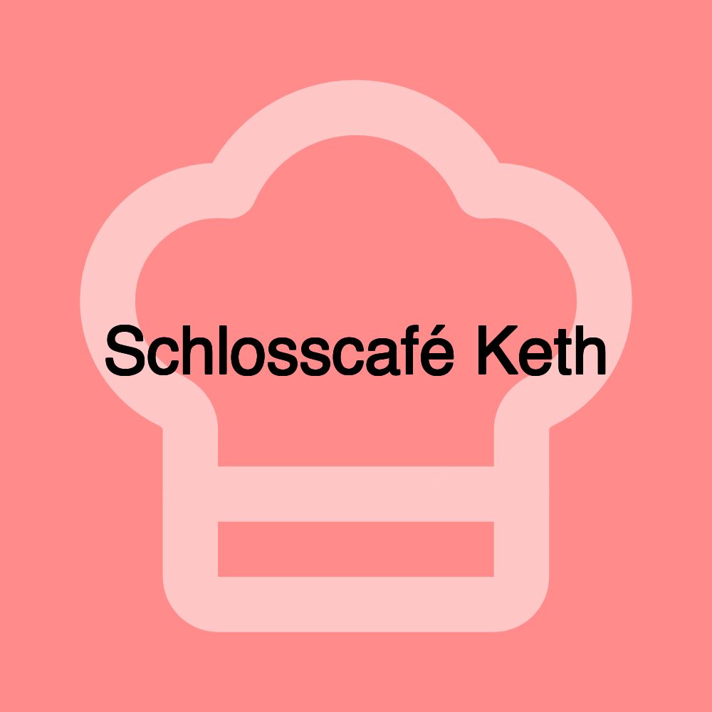 Schlosscafé Keth