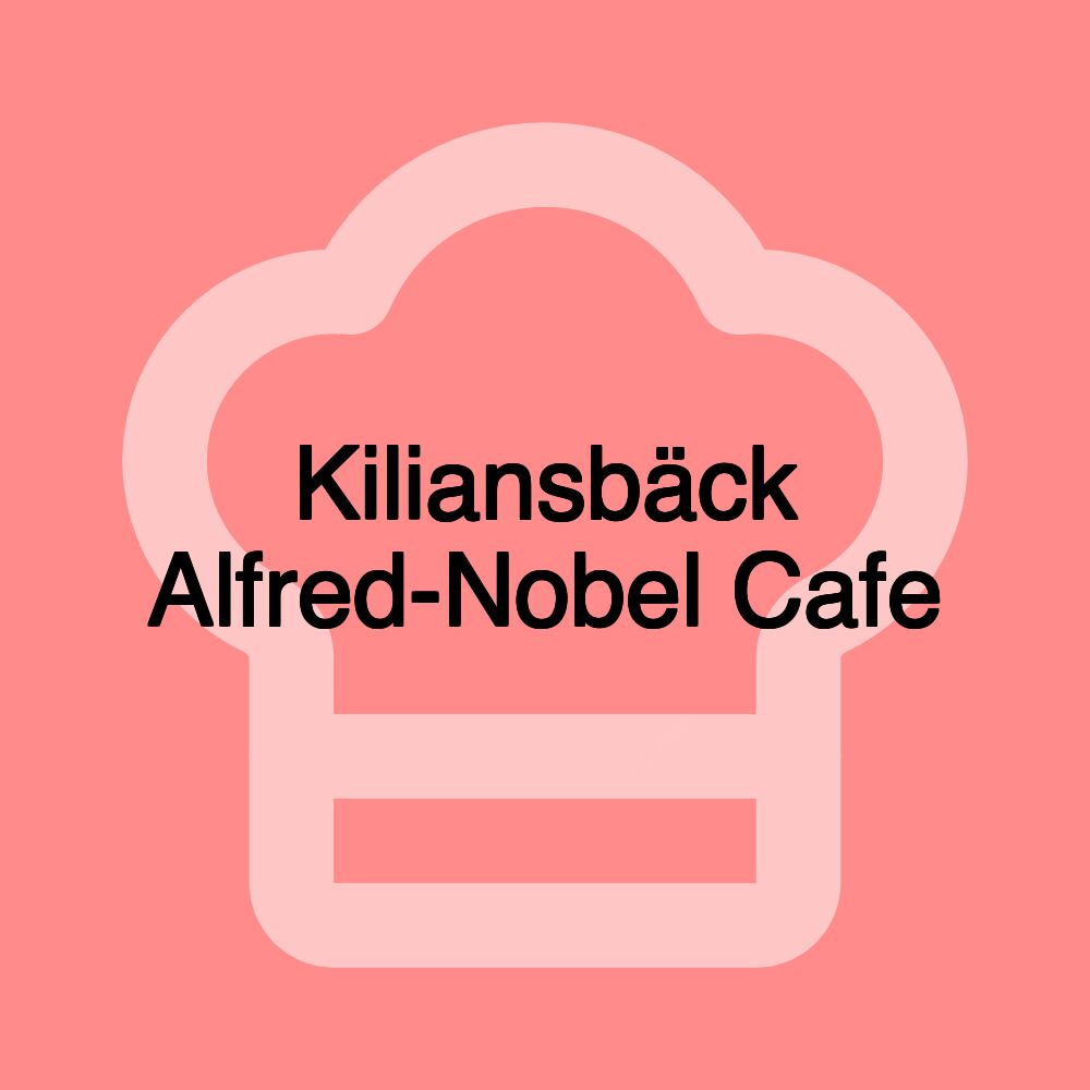 Kiliansbäck Alfred-Nobel Cafe