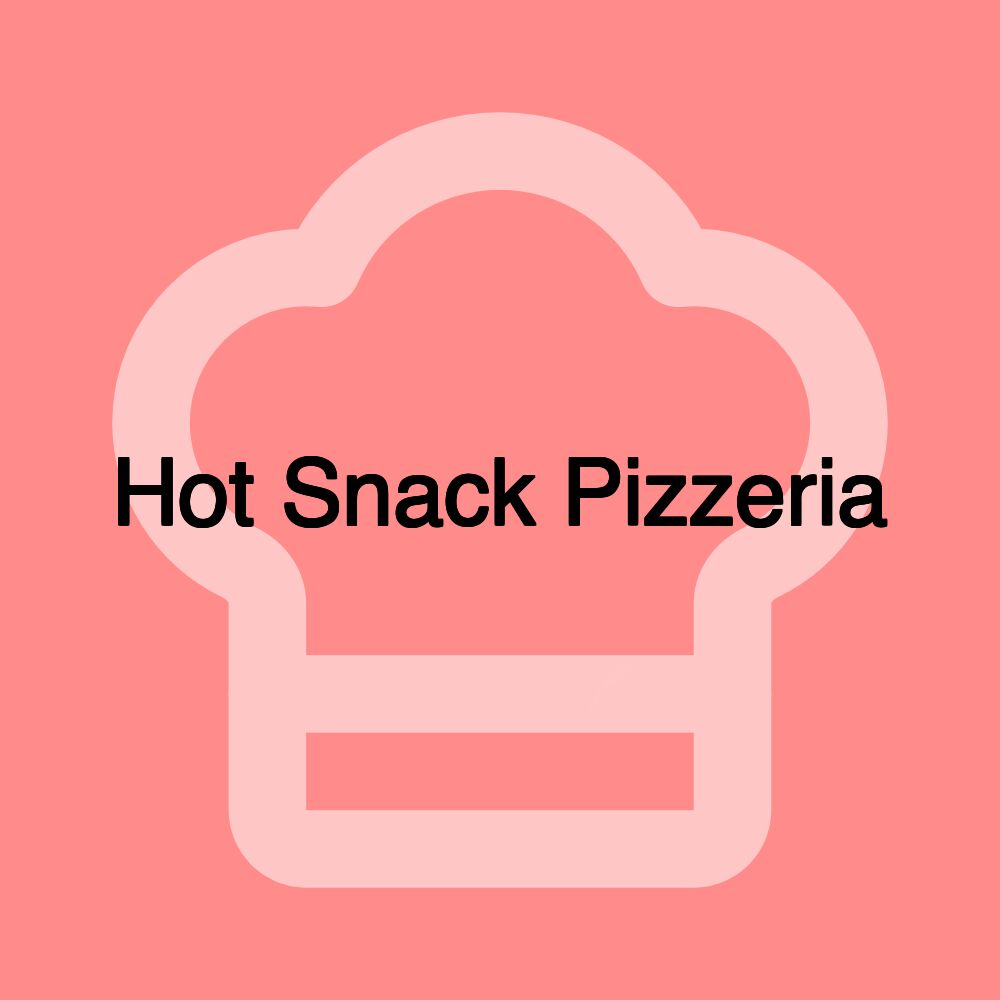 Hot Snack Pizzeria