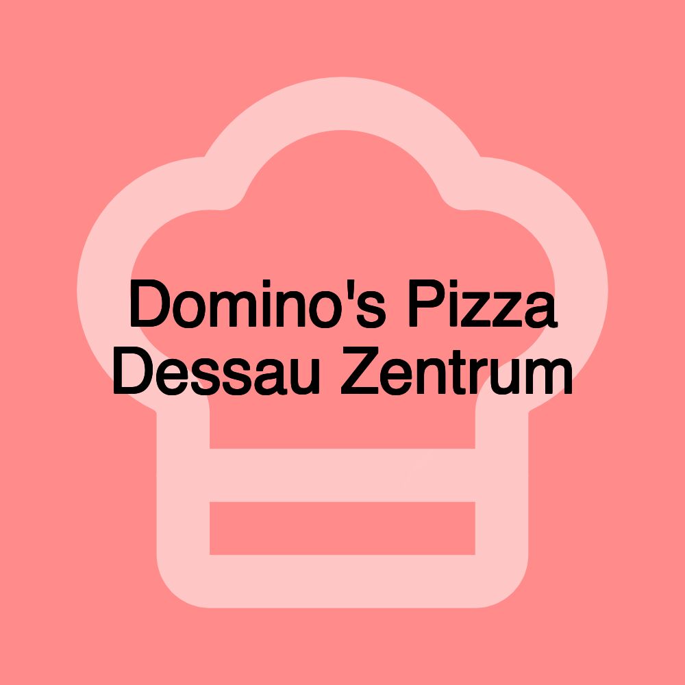 Domino's Pizza Dessau Zentrum
