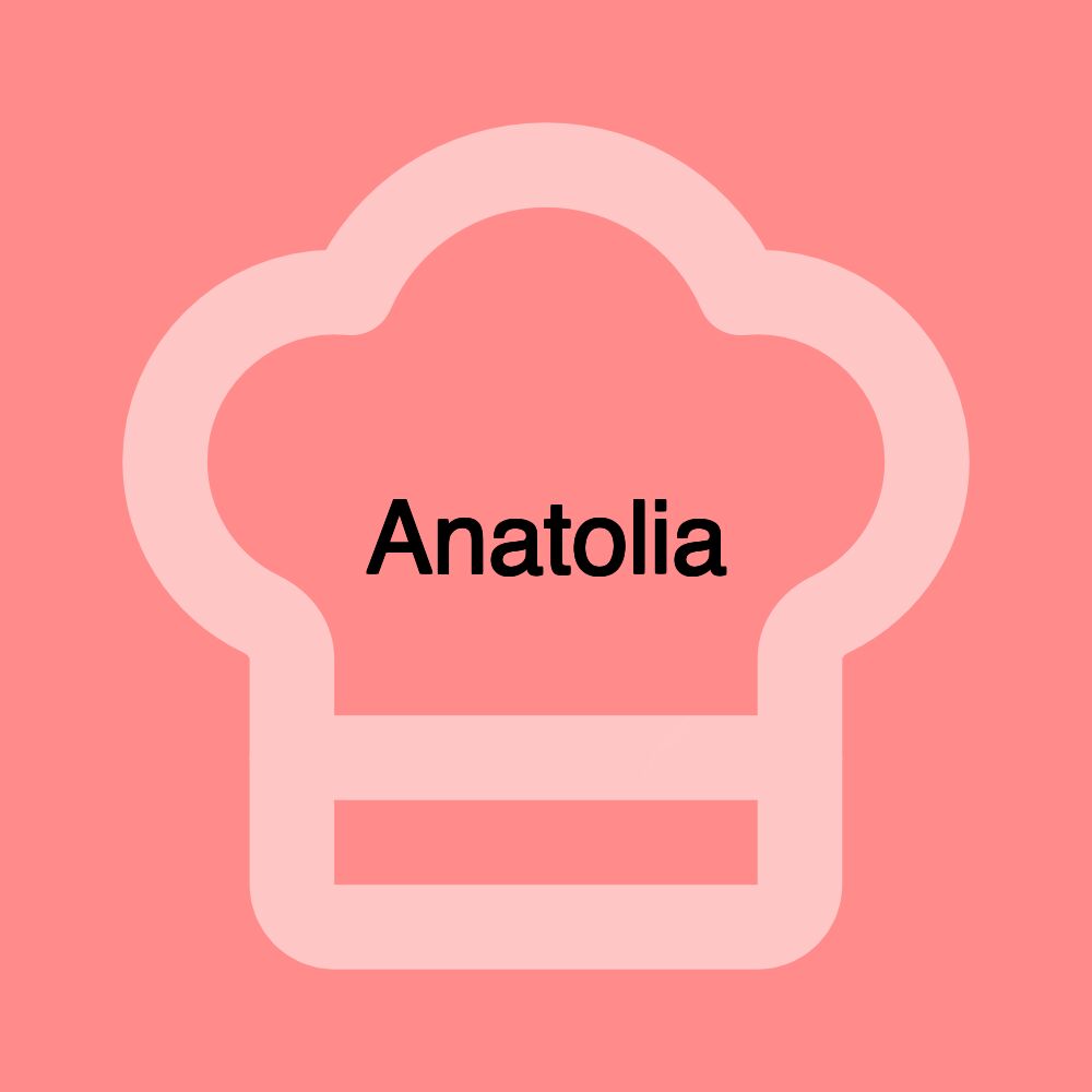 Anatolia