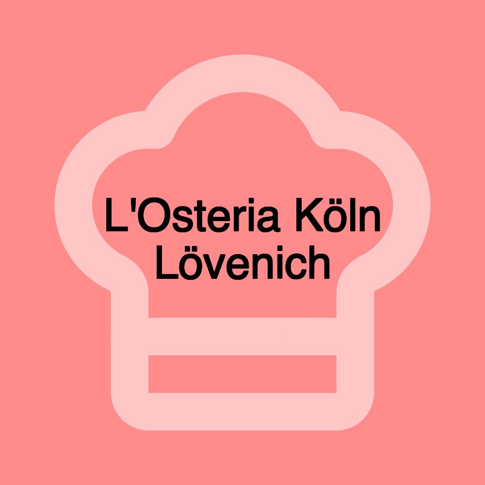 L'Osteria Köln Lövenich